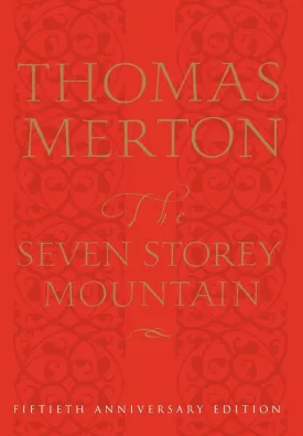 The Seven Storey Mountain: Fiftieth-Anniversary Edition Hardcover  October 4, 1998