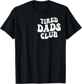 Tired Dads Club Play Cars On Dad's Back ( 2 SIDES) T-Shirt